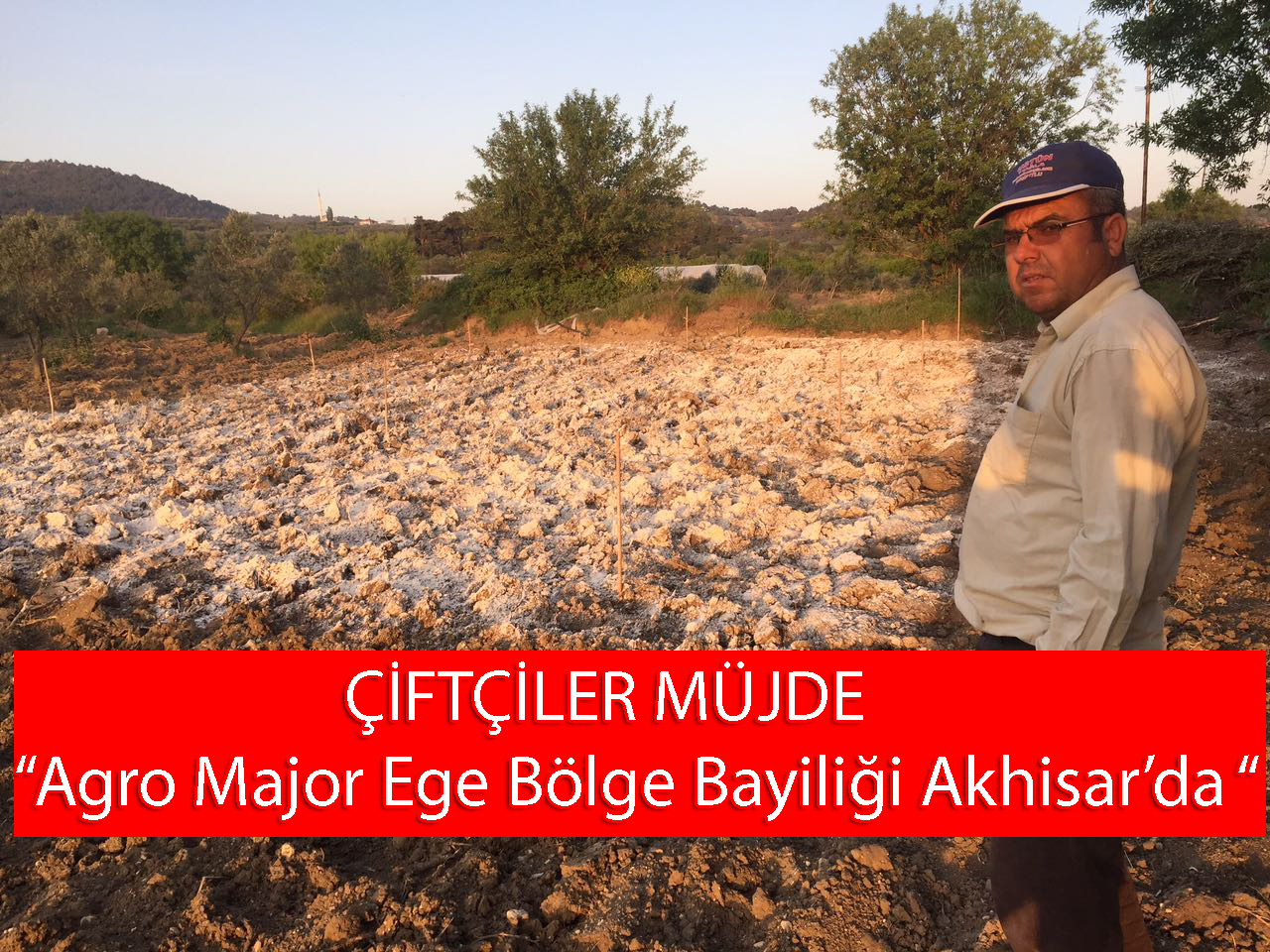 ÇİFTÇİLER MÜJDE Agro Major Ege Bölge Bayiliği Akhisar'da 
