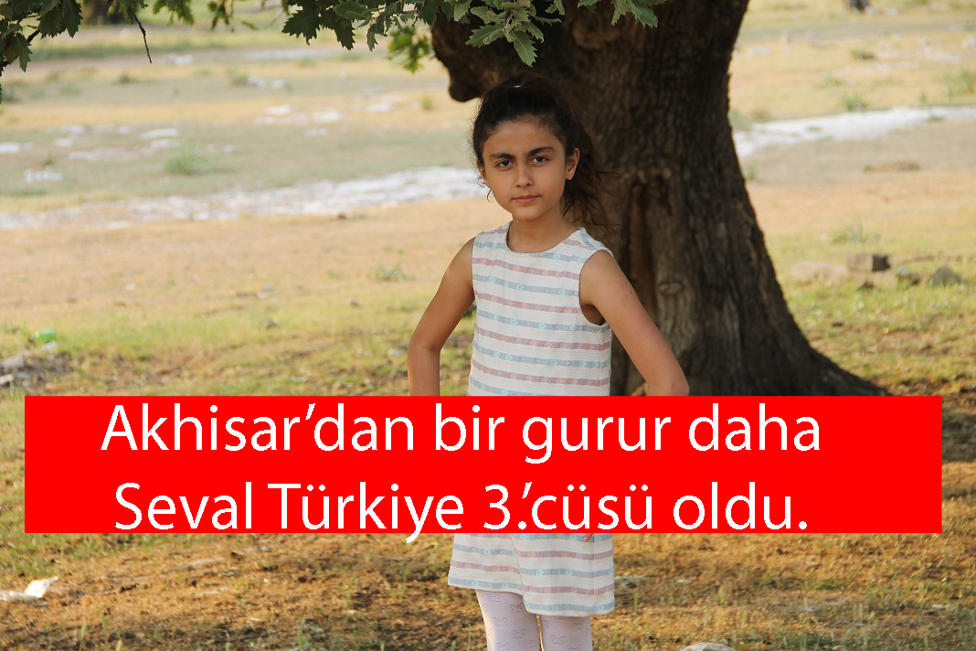 Akhisar'dan bir gurur daha Seval Türkiye 3.'cüsü oldu.