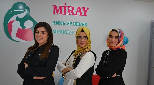 MİRAY ANNE VE BEBEK MERKEZİ AÇILDI