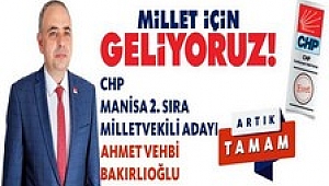 CHP Manisa Milletvekili Adayı Ahmet Vehbi Bakırlıoğlu