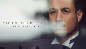 Cihan Suyolcu Yüreğimdeki Şarkılar la Zirveye doğru