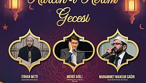 Kur'an-ı Kerim gecesi 26 Mayıs Cumartesi günü düzenlenecek
