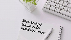 Akhisar Belediyesi Borçların yeniden yapılandırılması rehberi