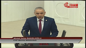 CHP Manisa Milletvekili Vehbi BAKIRLIOĞLU Meclis'te Yemin Etti
