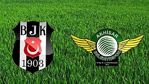 BEŞİKTAŞ İLE AKHİSARSPOR 13. RANDEVUDA