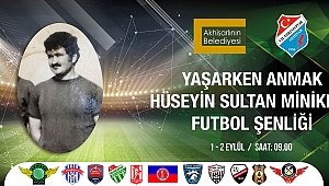 Hüseyin Sultan adına minikler futbol şöleni düzenleniyor