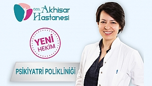 Özel Akhisar Hastanesi Psikiyatri Polikliniğinde Buğçe Vedin Özçelik göreve başladı