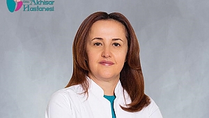 Özel Akhisar Hastanesi, Dermatoloji Uzmanı Uzm. Dr. Ruhser HAROVA