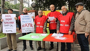 AKHİSAR DA DİSK Emekli-Sen den Kanal İstanbul Projesine Hayır