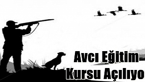HALK EĞİTİMİ MERKEZİ MÜDÜRLÜĞÜ AVCI EĞİTİMİ KURSU AÇIYOR