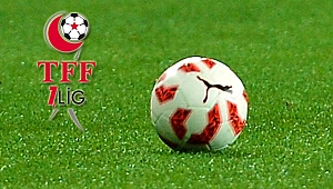 TFF 1. Ligde 28-31 hafta programı belli oldu