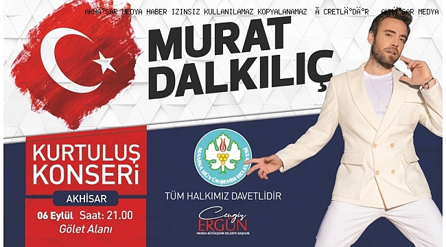 Murat Dalkılıç 6 eylül Kuruluş konserinde Akhisar da