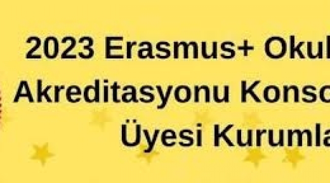 Erasmus+Okul Eğitimi Akreditasyonu Konsorsiyum Üyesi Gurur Kaynağı Olan Okullarımız