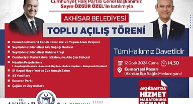 ÖZGÜR ÖZEL, AKHİSAR BELEDİYESİ’NİN TOPLU AÇILIŞ TÖRENİNE KATILACAK