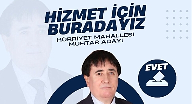 Yusuf Girgin Hürriyet Mahallesi Muhtar adayı