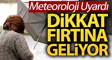 İl Genelinde Fırtına Bekleniyor!