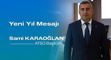 Akhisar Ticaret ve Sanayi Odası Yönetim Kurulu Başkanı Sami Karaoğlan’ın Yeni Yıl Mesajı