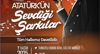 "Atatürk'ün Sevdiği Şarkılar" Turgutlu'da Yankılanacak