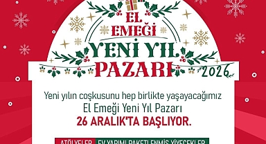 EL EMEĞİ YENİ YIL PAZARI 26 ARALIK’TA AÇILIYOR