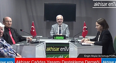 ÇAĞDAŞLIK VE ÖTEKİLEŞTİRME AKHİSAR ENTV’DE ELE ALINDI